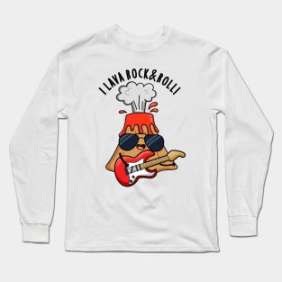 I Lava Rock And Roll Cute Volcano Pun Long Sleeve T-Shirt
